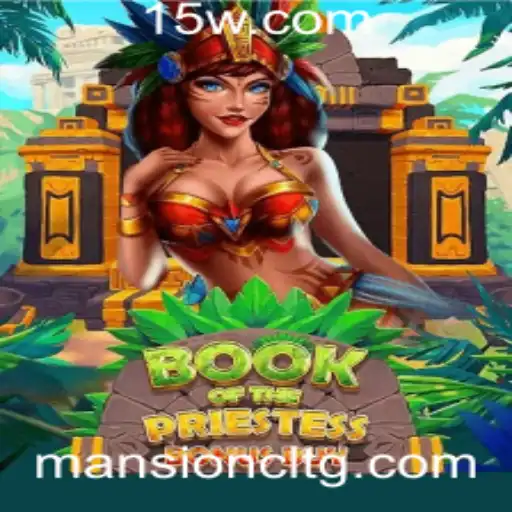 Descubra o Fascinante Jogo BookOfThePriestess na Plataforma 777hbet